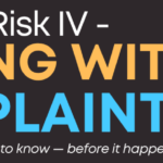 Let's Talk Risk IV - Dealing with Complaints